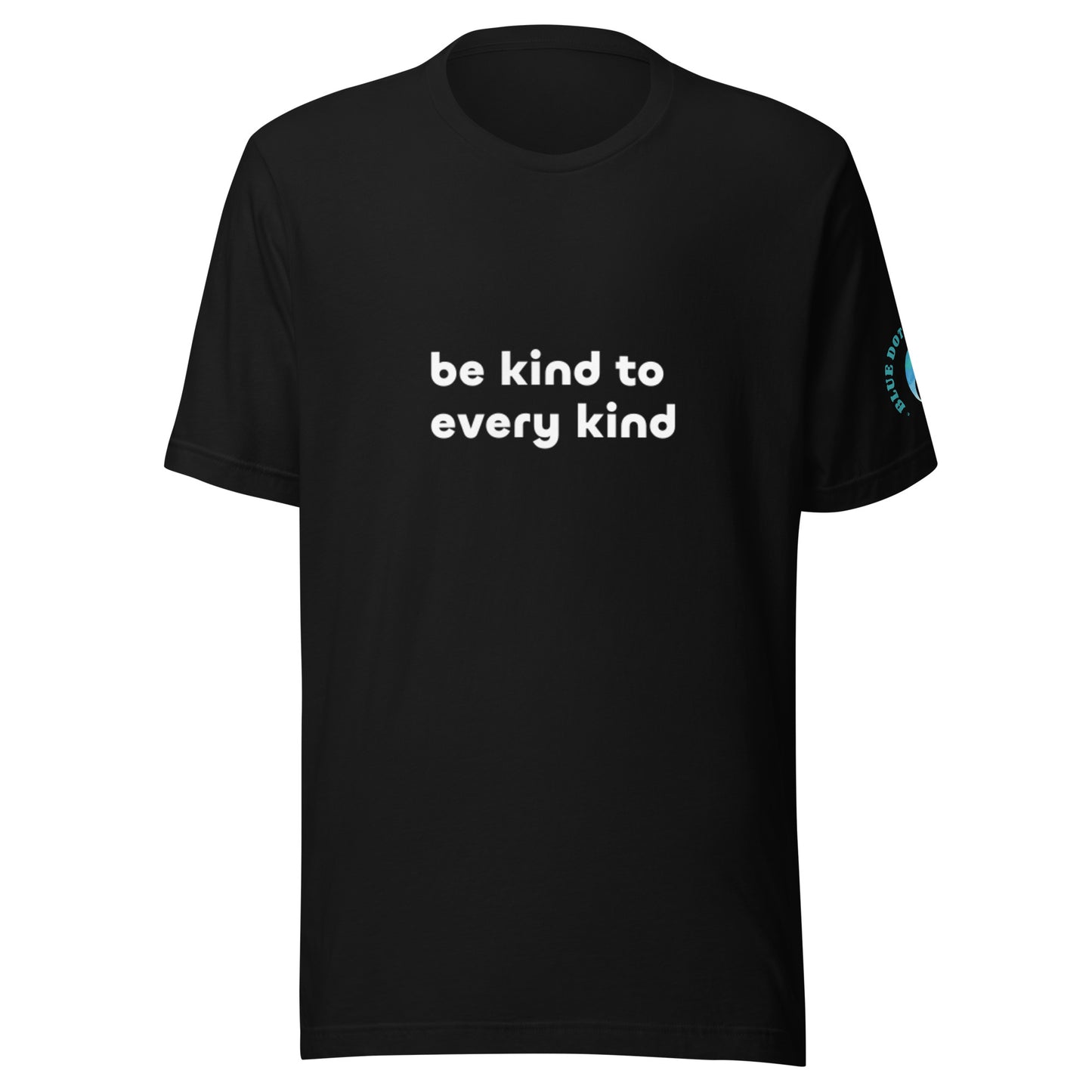 100% Recycled Materials - "Best Sellers" Collection - Be kind to every kind